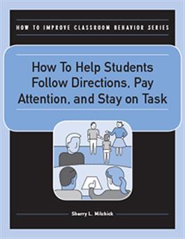 How to Help Students Follow Directions, Pay Attention, and Stay On-Task