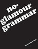 No-Glamour Grammar