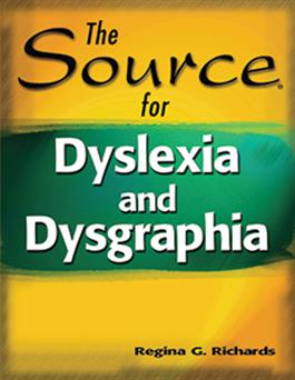 The Source for Dyslexia and Dysgraphia