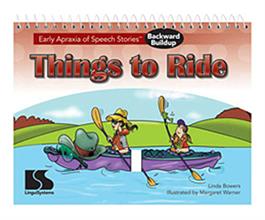 Early Apraxia of Speech Stories Backward Buildup: Things to Ride