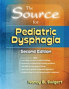 The Source for Pediatric DysphagiaSecond Edition E-Book