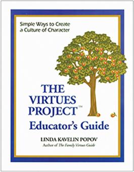 The Virtues Project  Educator's Guide: Simple Ways to Create
